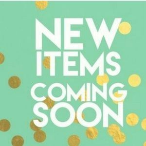 New Items Coming Soon!